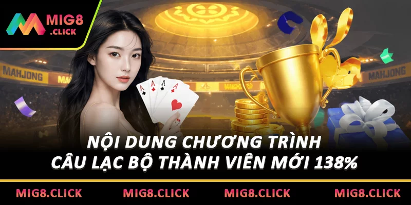 Nội dung chương trình Câu lạc bộ thành viên mới 138% 